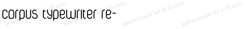 Corpus Typewriter Re字体转换